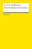 Das Fräulein von Scuderi: Erzählung aus dem Zeitalter Ludwig des Vierzehnten - E. T. A. Hoffmann
