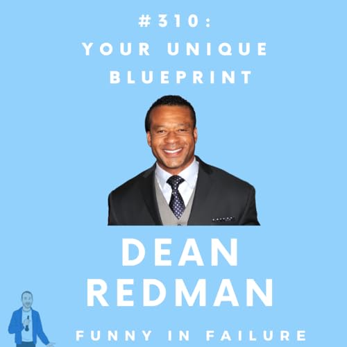 #310: Dean Redman - Your Unique Blueprint Podcast Por  arte de portada
