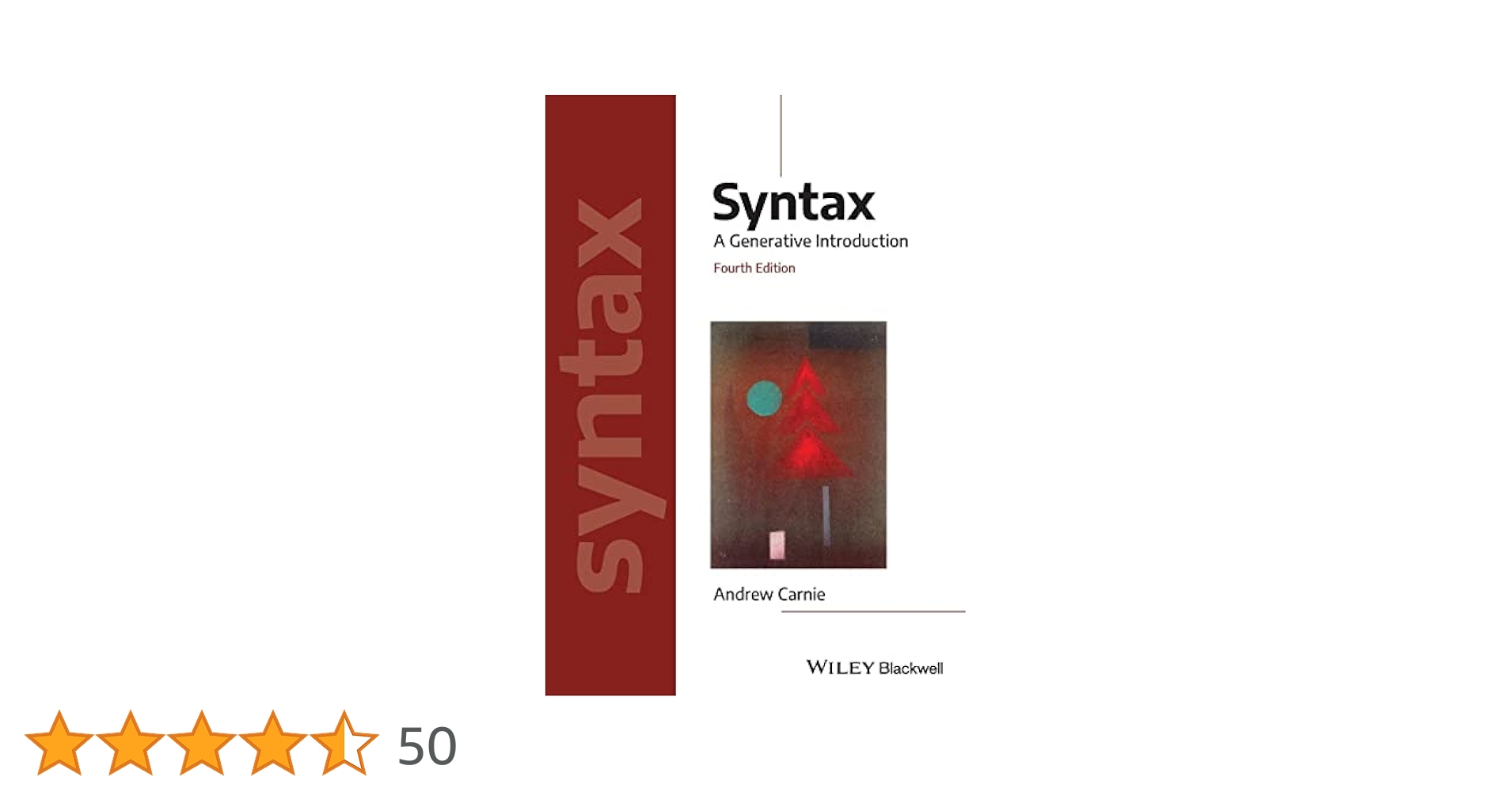 Syntax: A Generative Introduction: Carnie, Andrew