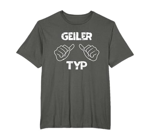 Geiler Typ, Lustiger Männer Spruch, Herren T-Shirt