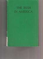 The Irish in America B0006AUIX8 Book Cover