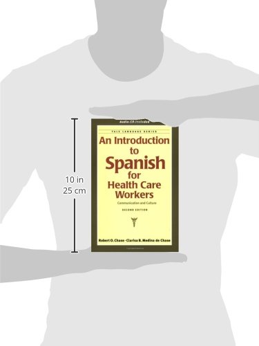 An Introduction to Spanish for Health Care Workers: Communication and Culture (Second Edition)