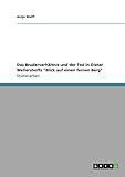 Das Bruderverhältnis und der Tod in Dieter Wellershoffs "Blick auf einen fernen Berg" - Antje Wulff 