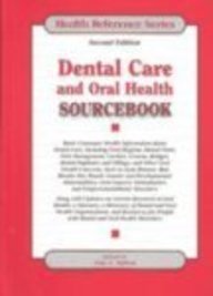 Dental Care and Oral Health Sourcebook: Basic C... 0780806344 Book Cover
