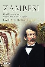 Buy Zambesi David Livingstone and Expeditionary Science in Africa — BookShops.in