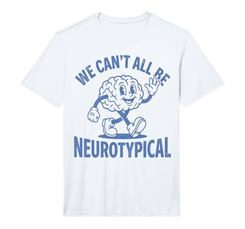 Mens Neurodivergent We Cant All Be Neurotypical ADHD Performance T-Shirt
