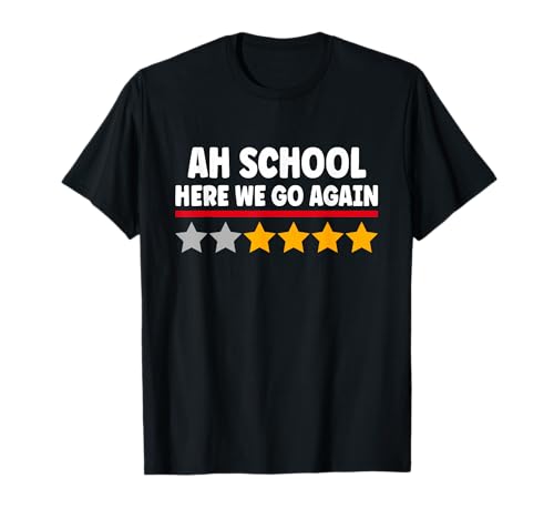 Ah School Here We Go Again Funny Back to School GTA Meme T-Shirt