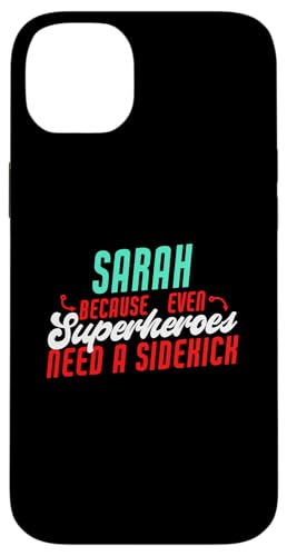 Sarah Because Superheroes Need A SidekickȃT X}zP[X iPhone 14 Plus p