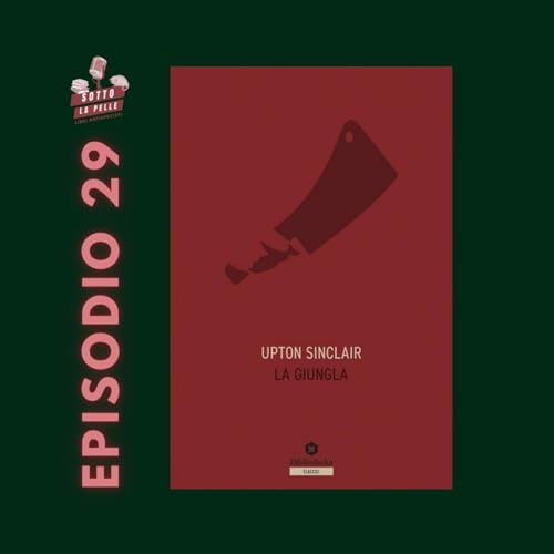 Ep.29: "La giungla" di Upton Sinclair