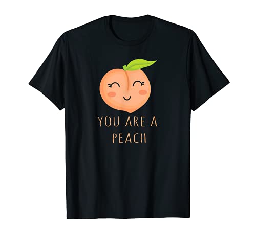 You Are Peach - Funny Peach Pun Jokes Camiseta