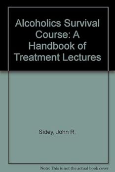 Paperback Alcoholics Survival Course: A Handbook of Treatment Lectures Book