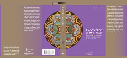 Encontros com a alma: A imaginação ativa tal como desenvolvida por C. G. Jung