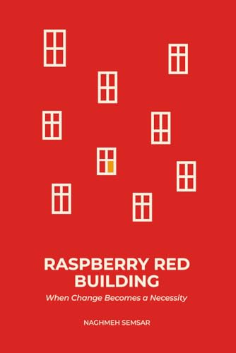 Raspberry Red Building: When Change Becomes a Necessity