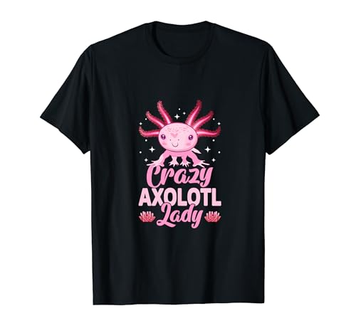 Crazy Axolotl Lady Mexican Salamander Chicas Axolotl Mujer Camiseta