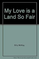 My Love is a Land So Fair 0961365722 Book Cover
