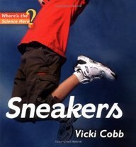'SNEAKERS (WHERE'S THE SCIENCE, HERE?)' [Unqualified] B005XYXKVE Book Cover