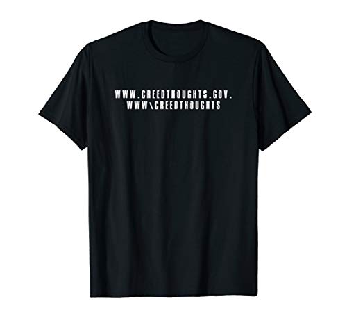 Creed Thoughts Dot Gov White Font Website T-Shirt