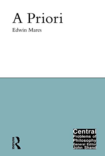 A Priori (Central Problems of Philosophy)