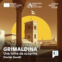 Grimaldina &ndash; Una torre da scoprire Podcast Por Davide Savelli - Host Chora Media arte de portada