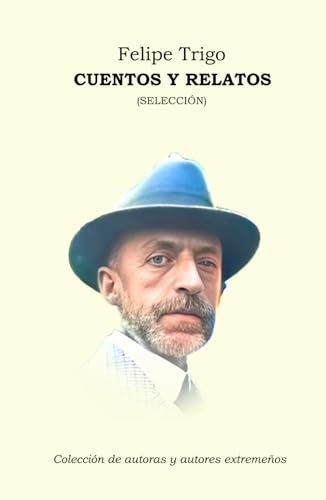 Cuentos y relatos (Colección de autoras y autores extremeños)