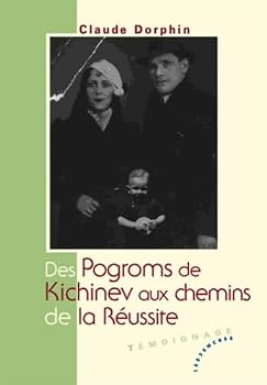 Paperback Des Pogroms de Kichinev aux chemins de la Réussite [French] Book