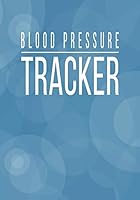 Blood Pressure Tracker : Blue Bokeh Daily Health Log for Recording, Checking, Tracking and Monitoring BP and Heart Rate 1731345011 Book Cover