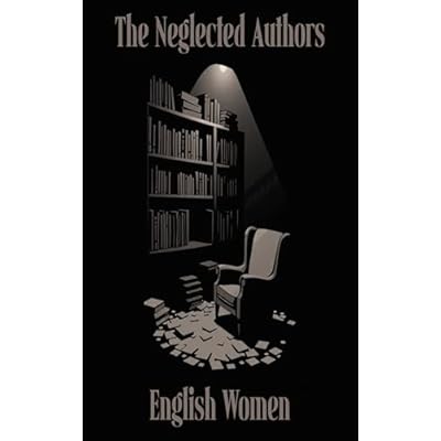 The Neglected Authors - English Women