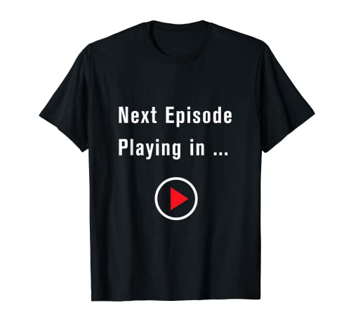 Streaming TV Watching Online Shows Binge Watching Episodes T-Shirt
