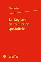 Le Registre En Traduction Specialisee (French Edition) 2406173887 Book Cover