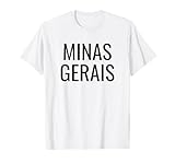 Minas Gerais Minas Gerais Brasil Brazil Camiseta