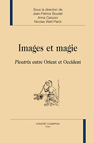 Images et magie. Picatrix entre orient et occident