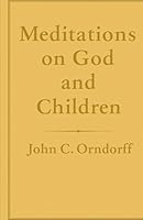 Meditations on God and Children 1893213161 Book Cover