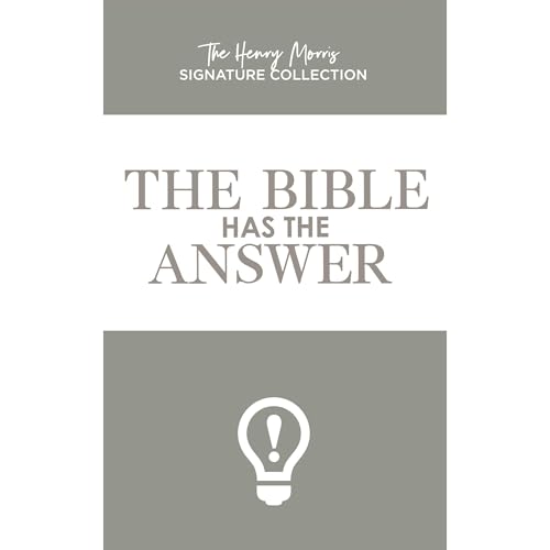 The Bible Has The Answer (Henry Morris Signature Collection) by Dr Henry Morris, Martin Clark episode artwork