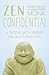 Zen Confidential: Confessions of a Wayward Monk