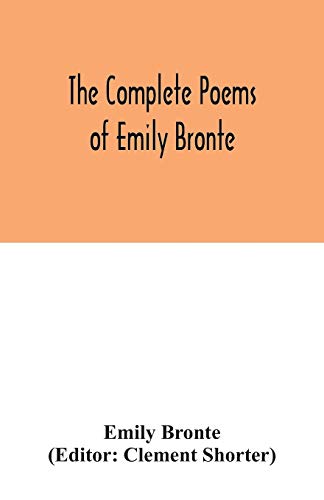 The complete poems of Emily Bronte