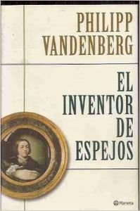 Paperback El inventor de espejos (Spanish Edition) Book