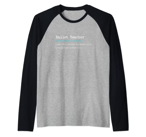 Divertido Ballet Profesor Diccionario Definición Regalo Camiseta Manga Raglan