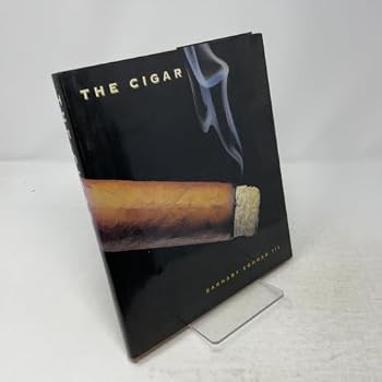 Hardcover The Cigar: An Illustrated History of Fine Smoking Book