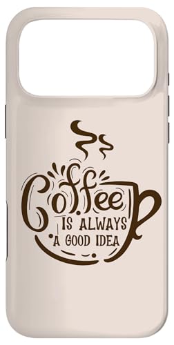 Coffee Is Always A Good Idea コーヒーカップ 豆 飲み物 恋人 スマホケース iPhone 17 Pro Max 用