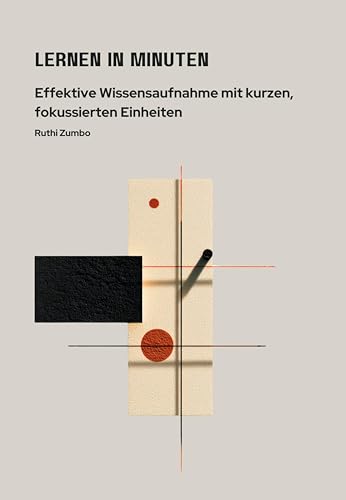 Lernen in Minuten: Effektive Wissensaufnahme mit kurzen, fokussierten Einheiten