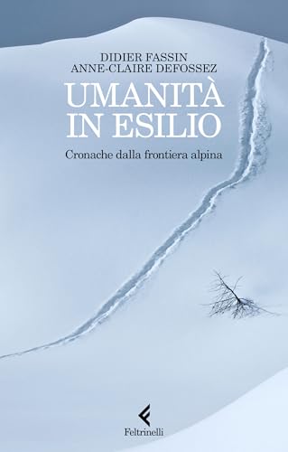 Umanità in esilio: Cronache dalla frontiera alpina