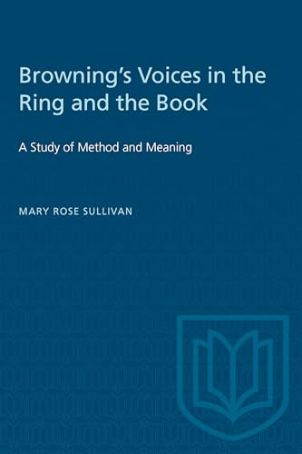 Browning's Voices in the Ring and the Book: A Study of Method and Meaning (Heritage)