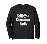 Chili + Zimtschnecken Ein Geschmackserlebnis Langarmshirt