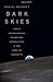 Dark Skies: Space Expansionism, Planetary Geopolitics, and the Ends of Humanity