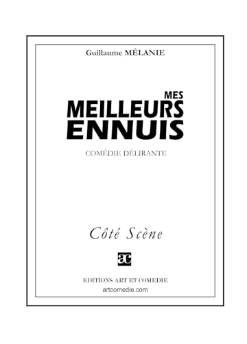 Mes meilleurs ennuis (Côté Scène)