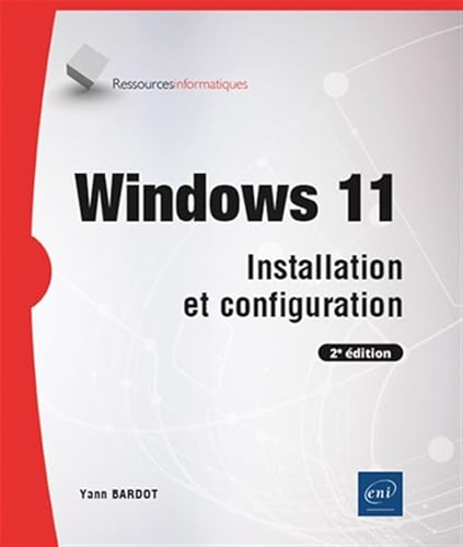 livre Windows 11 - Installation et configuration (2e édition)
