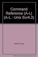 Command Reference (A-L : Unix Svr4.2) 0130426075 Book Cover