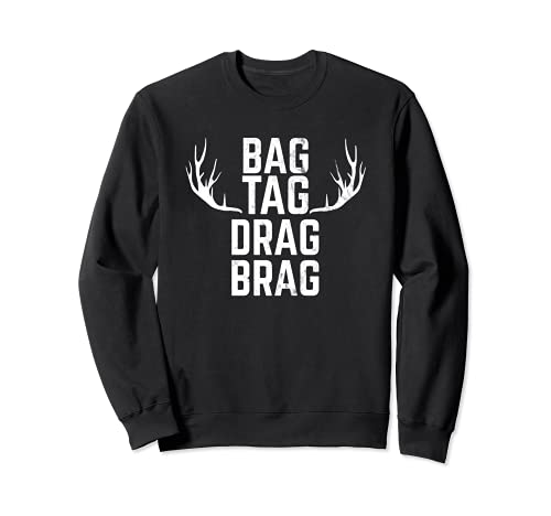 Bolsa Tag Drag Brag Funny Deer Hunting for Hunters Sudadera