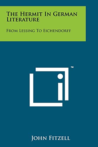 The Hermit In German Literature: From Lessing To Eichendorff