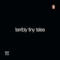 Terribly Tiny Tales - Vol. I [Paperback] VARIOUS 0143441167 Book Cover